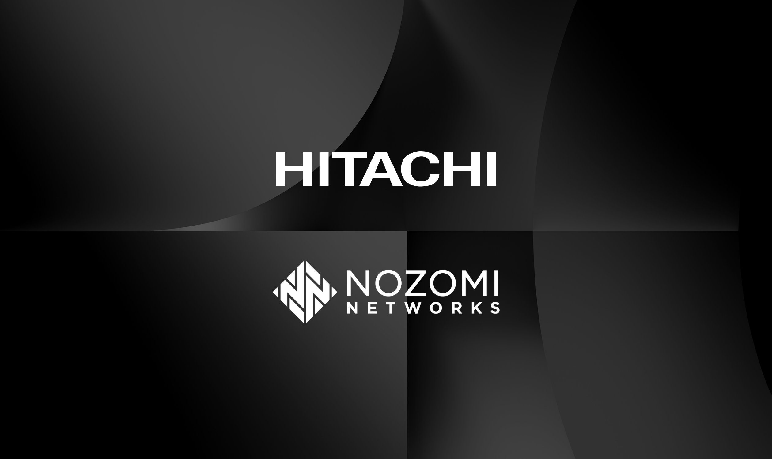 Hitachi Cyber and Nozomi Networks Hitachi Cyber and Nozomi Networks